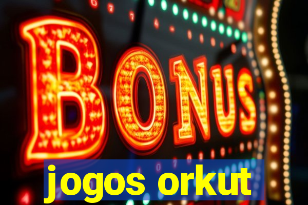 jogos orkut